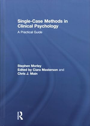 Seller image for Single Case Methods in Clinical Psychology : A Practical Guide for sale by GreatBookPrices