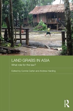 Immagine del venditore per Land Grabs in Asia : What Role for the Law? venduto da GreatBookPrices