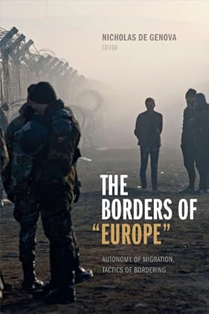 Immagine del venditore per Borders of "Europe" : Autonomy of Migration, Tactics of Bordering venduto da GreatBookPrices