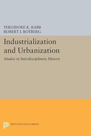 Bild des Verkufers fr Industrialization and Urbanization : Studies in Interdisciplinary History zum Verkauf von GreatBookPrices