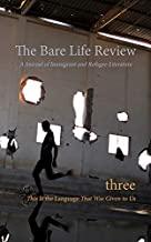 Seller image for This Is the Language That Was Given to Us: Volume Three of The Bare Life Review: A Journal of Immigrant and Refugee Literature for sale by Globus Books