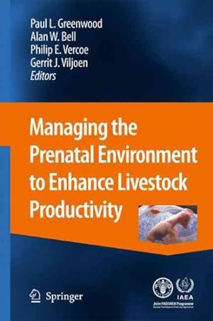Seller image for Managing the Prenatal Environment to Enhance Livestock Productivity for sale by GreatBookPrices