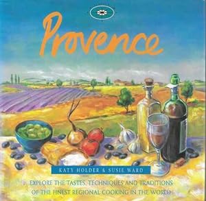 Seller image for A Flavour of Provence - Explores the Taste, Techniques and Traditions of the Finest Regional Cooking in the World for sale by Leura Books