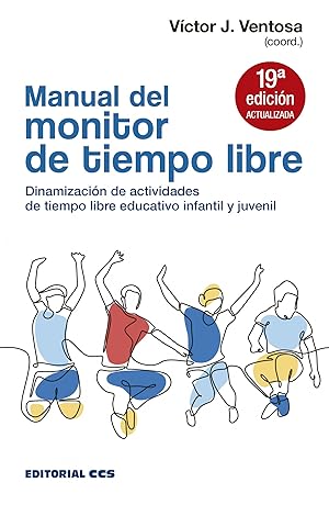 Manual del monitor de tiempo libre Dinamización de actividades de tiempo libre educativo infantil...