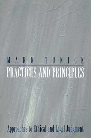Seller image for Practices and Principles : Approaches to Ethical and Legal Judgement for sale by GreatBookPrices