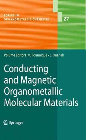 Imagen del vendedor de Conducting and Magnetic Organometallic Molecular Materials a la venta por GreatBookPrices