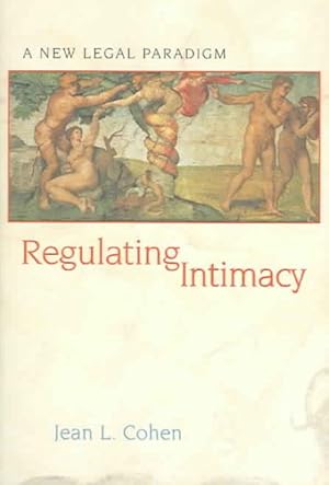 Seller image for Regulating Intimacy : A New Legal Paradigm for sale by GreatBookPrices