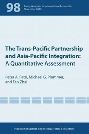 Seller image for Trans-Pacific Partnership and Asia-Pacific Integration : A Quantitative Assessment for sale by GreatBookPrices