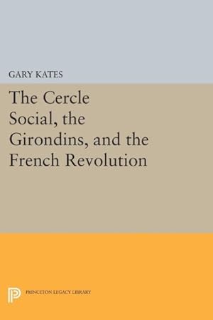 Immagine del venditore per Cercle Social, the Girondins, and the French Revolution venduto da GreatBookPrices