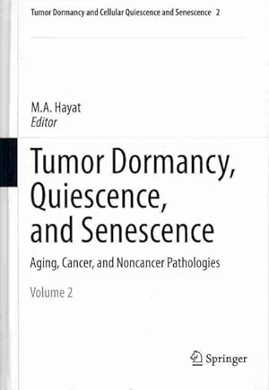 Immagine del venditore per Tumor Dormancy, Quiescence, and Senescence : Aging, Cancer, and Noncancer Pathologies venduto da GreatBookPrices