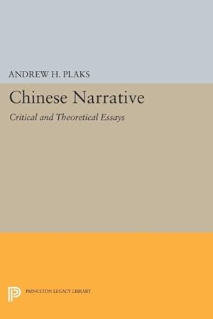 Seller image for Chinese Narrative : Critical and Theoretical Essays for sale by GreatBookPrices