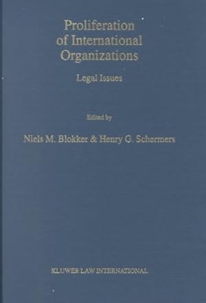 Image du vendeur pour Proliferation of International Organizations : Legal Issues mis en vente par GreatBookPrices