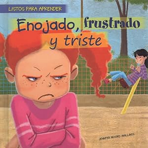 Seller image for Enojado, Frustrado Y Triste / Mad, Frustrated, And Sad -Language: spanish for sale by GreatBookPrices