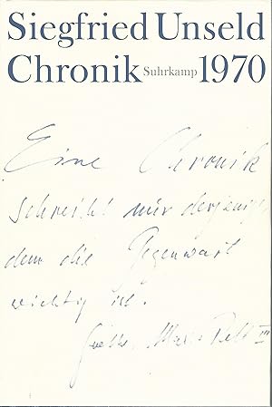 Immagine del venditore per Unseld, Siegfried. Chronik 1970. Mit den Chroniken Buchmesse 1967, Buchmesse 1968 und der Chronik eines Konflikts 1968. Band 1. venduto da Lewitz Antiquariat