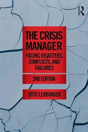 Seller image for Crisis Manager : Facing Disasters, Conflicts, and Failures for sale by GreatBookPrices