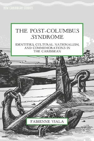 Seller image for Post-Columbus Syndrome : Identities, Cultural Nationalism, and Commemorations in the Caribbean for sale by GreatBookPrices