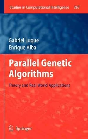 Seller image for Parallel Genetic Algorithms : Theory and Real World Applications for sale by GreatBookPrices