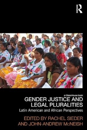 Seller image for Gender Justice and Legal Pluralities : Latin American and African Perspectives for sale by GreatBookPrices