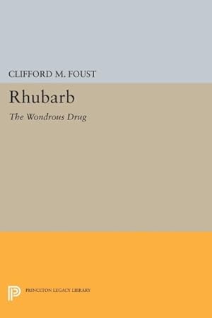 Immagine del venditore per Rhubarb : The Wondrous Drug venduto da GreatBookPrices