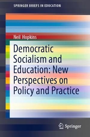 Image du vendeur pour Democratic Socialism and Education : New Perspectives on Policy and Practice mis en vente par GreatBookPrices