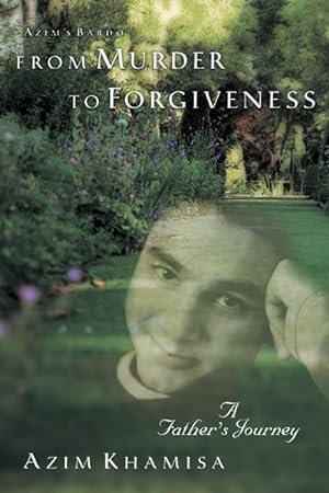 Imagen del vendedor de From Murder to Forgiveness : A Father's Journey a la venta por GreatBookPrices