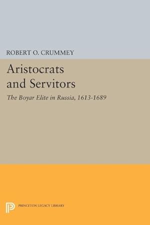 Seller image for Aristocrats and Servitors : The Boyar Elite in Russia, 1613-1689 for sale by GreatBookPrices
