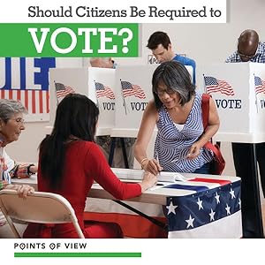 Seller image for Should Citizens Be Required to Vote? for sale by GreatBookPrices