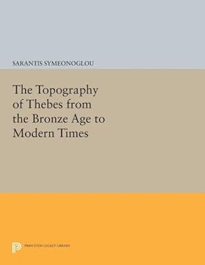 Imagen del vendedor de Topography of Thebes from the Bronze Age to Modern Times a la venta por GreatBookPrices