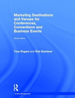 Imagen del vendedor de Marketing Destinations and Venues for Conferences, Conventions and Business Events a la venta por GreatBookPrices