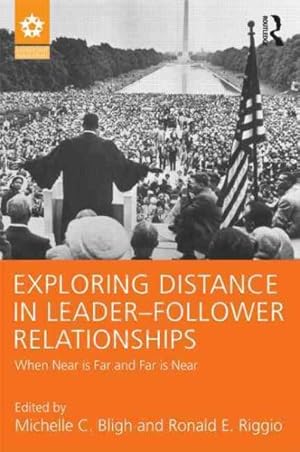Bild des Verkufers fr Exploring Distance in Leader-Follower Relationships : When Near Is Far and Far Is Near zum Verkauf von GreatBookPrices
