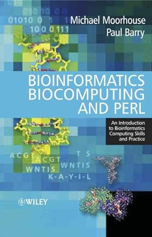 Seller image for Bioinformatics, Biocomputing and Perl : An Introduction to Bioinformatics Computing Skills and Practice for sale by GreatBookPrices
