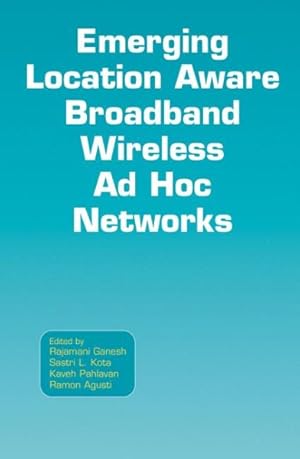 Bild des Verkufers fr Emerging Location Aware Broadband Wireless AD HOC Networks zum Verkauf von GreatBookPrices