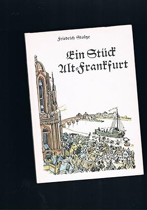 Bild des Verkufers fr Ein Stck Alt-Frankfurt - Mit farbigen Zeichnungen zum Verkauf von manufactura