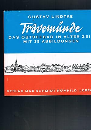 Seller image for Travemnde das Ostseebad in alter Zeit mit 35 Abbildungen for sale by manufactura