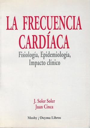 Imagen del vendedor de LA FRECUENCIA CARDACA. FISIOLOGA, EPIDEMIOLOGA, IMPACTO CLNICO a la venta por Librera Dilogo