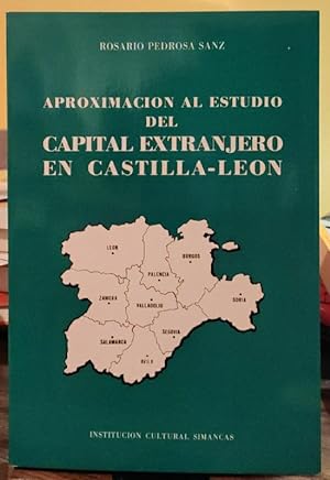 Bild des Verkufers fr Aproximacin al estudio del capital extranjero en Castilla-Len zum Verkauf von La Leona LibreRa