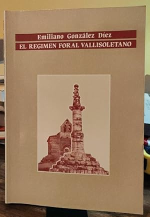 Seller image for El rgimen foral vallisoletano for sale by La Leona LibreRa