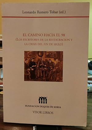 Immagine del venditore per El camino hacia el 98 (los escritores de la restauracin y la crisis del fin de siglo) venduto da La Leona LibreRa