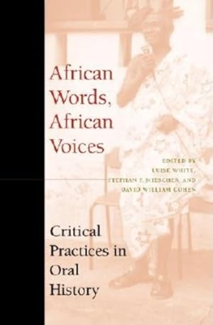 Seller image for African Words, African Voices : Critical Practices in Oral History for sale by GreatBookPrices