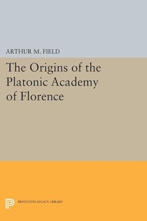 Seller image for Origins of the Platonic Academy of Florence for sale by GreatBookPrices