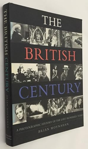 Seller image for The British century. A photographic history of the last hundred years for sale by Antiquariaat Clio / cliobook.nl
