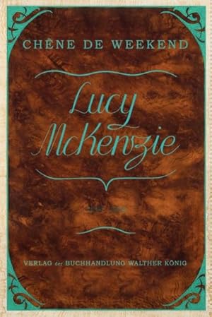 Imagen del vendedor de Lucy Mckenzie : Chene De Weekend a la venta por GreatBookPrices