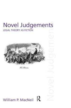 Image du vendeur pour Novel Judgements : Legal Theory As Fiction mis en vente par GreatBookPrices