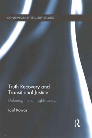 Imagen del vendedor de Truth Recovery and Transitional Justice : Deferring Human Rights Issues a la venta por GreatBookPrices