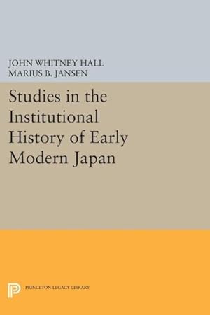 Image du vendeur pour Studies in the Institutional History of Early Modern Japan mis en vente par GreatBookPrices