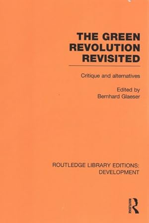 Seller image for Green Revolution Revisited : Critique and Alternatives for sale by GreatBookPrices