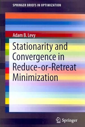 Seller image for Stationarity and Convergence in Reduce-or-Retreat Minimization for sale by GreatBookPrices