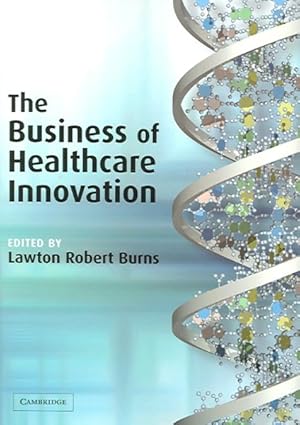 Seller image for Business Of Healthcare Innovation for sale by GreatBookPrices