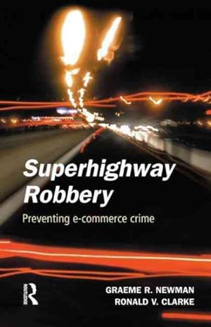 Seller image for Superhighway Robbery : Preventing E-Commerce Crime for sale by GreatBookPrices