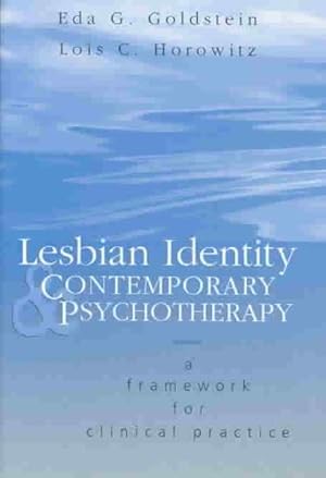 Seller image for Lesbian Identity and Contemporary Psychotherapy : A Framework for Clinical Practice for sale by GreatBookPrices